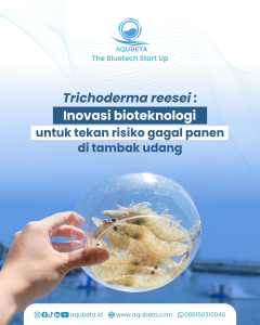 Trichoderma reesei: Inovasi Bioteknologi untuk Tekan Risiko Gagal Panen di Tambak Udang